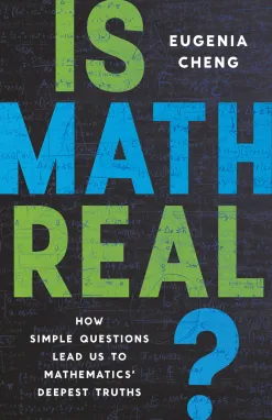 ‘Is Math Real?’ asks simple questions to explore math’s deepest truths