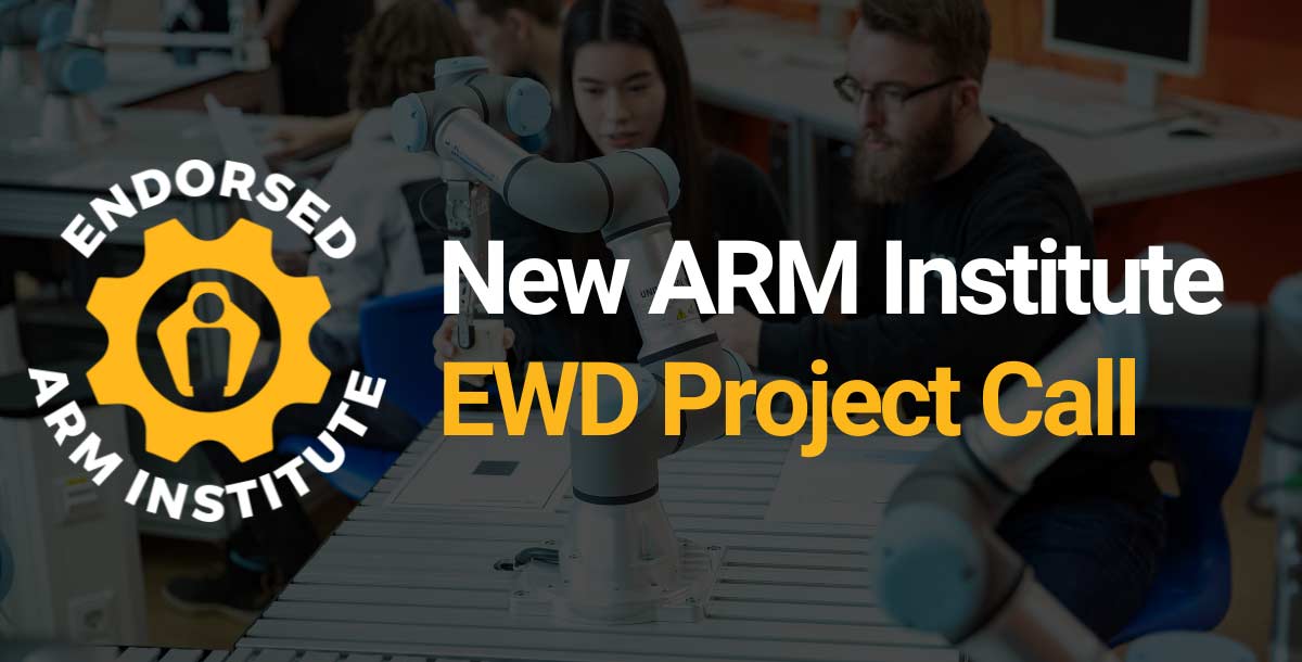 ARM Institute issues education and workforce development project call