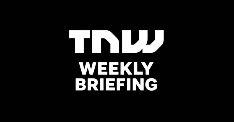 TNW Weekly Briefing