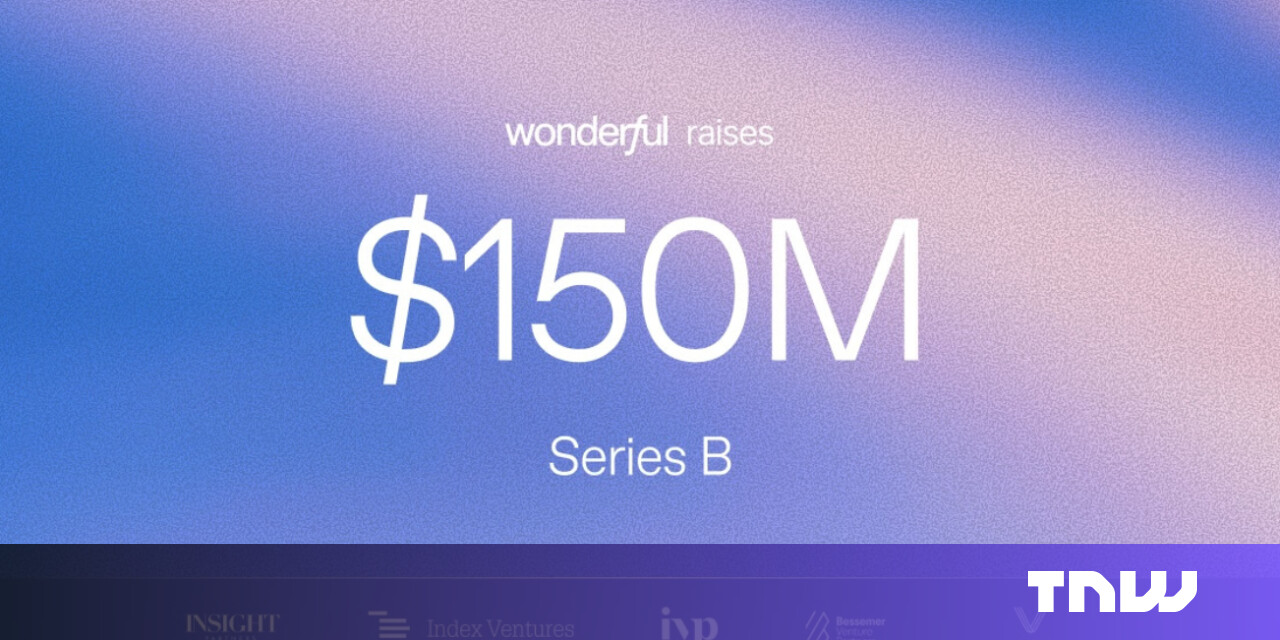 Wonderful raises $150M Series B